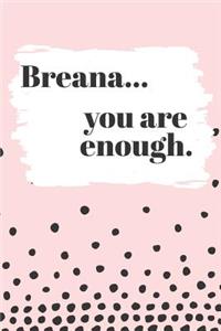 Breana You are Enough