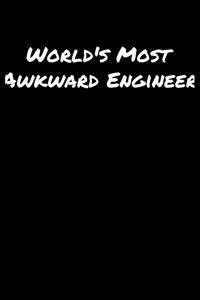 World's Most Awkward Engineer