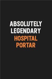Absolutely Legendary Hospital Portar