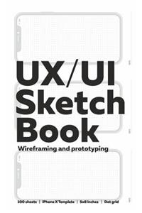 UI/UX Sketchbook For Wireframing And Prototyping