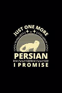 Just One More Persian I Promise