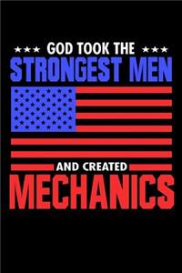 God Took The Strongest Men And Created Mechanics