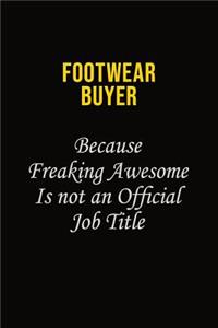 Footwear Buyer Because Freaking Asweome Is Not An Official Job Title