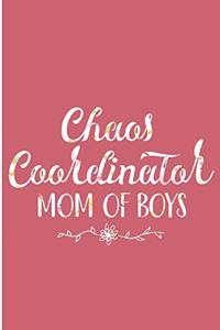 Chaos Coordinator Mom Of Boys