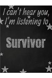 I can't hear you, I'm listening to Survivor creative writing lined notebook