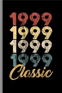 1999 Classic: 20th Birthday Gift for Men And Women Born in 1999 Classic 20th Birthday Party (6"x9") Lined notebook Journal to write in