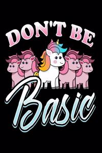 Don't Be Basic