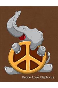 Peace. Love. Elephants.