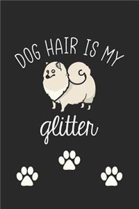 Dog Hair Is My Glitter