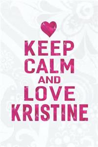 Keep Calm and Love Kristine