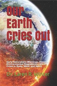 Our Earth Cries Out