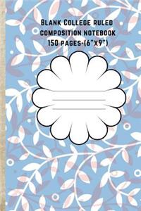 Blank College Ruled Composition Notebook 150 pages - (6 x 9)