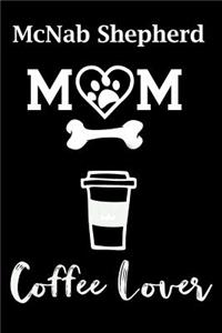 McNab Shepherd Mom Coffee Lover