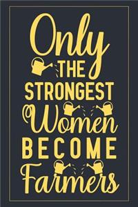 Only The Strongest Women Become Farmers