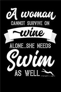 A Woman Cannot Survive On Wine Alone She Needs Swimming As Well
