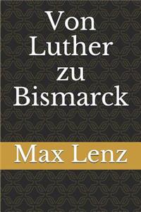 Von Luther zu Bismarck