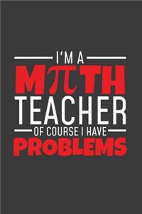 I'm a Teacher Of Course I have problems