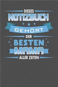 Dieses Notizbuch Gehört Der Besten Mama Aller Zeiten