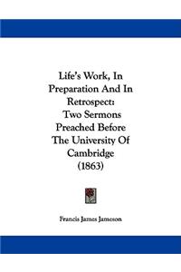 Life's Work, In Preparation And In Retrospect