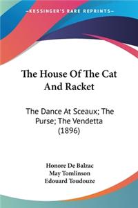 House Of The Cat And Racket