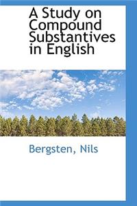 A Study on Compound Substantives in English
