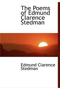 The Poems of Edmund Clarence Stedman