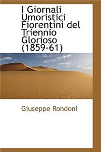I Giornali Umoristici Fiorentini del Triennio Glorioso (1859-61)