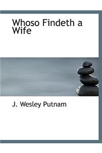 Whoso Findeth a Wife