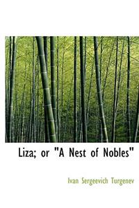 Liza; Or a Nest of Nobles