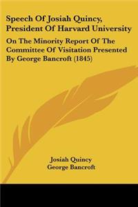 Speech Of Josiah Quincy, President Of Harvard University