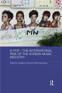 K-Pop - The International Rise of the Korean Music Industry