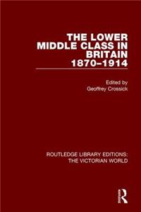 Lower Middle Class in Britain 1870-1914
