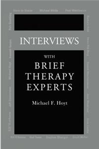Interviews with Brief Therapy Experts