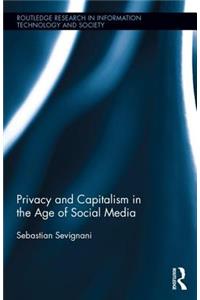 Privacy and Capitalism in the Age of Social Media