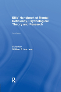 Ellis' Handbook of Mental Deficiency, Psychological Theory and Research