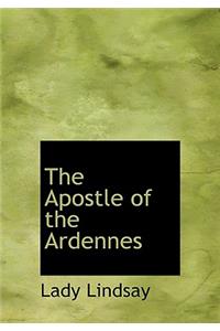 The Apostle of the Ardennes