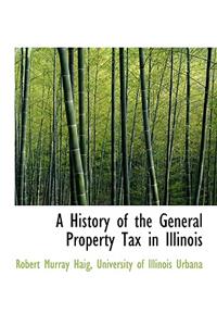 A History of the General Property Tax in Illinois
