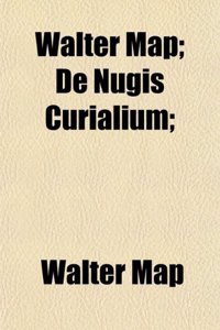 Walter Map; de Nugis Curialium;