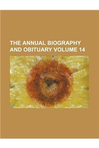 The Annual Biography and Obituary Volume 14
