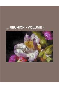 Reunion Volume 4