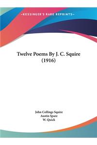 Twelve Poems by J. C. Squire (1916)