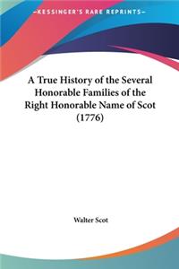 A True History of the Several Honorable Families of the Right Honorable Name of Scot (1776)