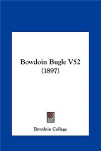 Bowdoin Bugle V52 (1897)