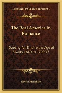 Real America in Romance: Dueling for Empire the Age of Rivalry 1680 to 1700 V7