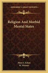 Religion and Morbid Mental States