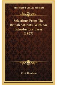 Selections from the British Satirists, with an Introductory Essay (1897)