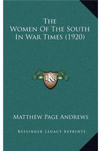 The Women of the South in War Times (1920)