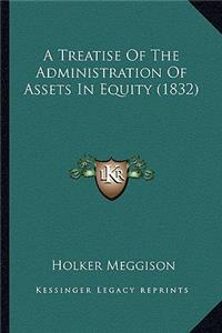 A Treatise Of The Administration Of Assets In Equity (1832)