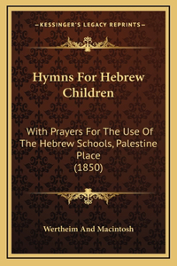 Hymns For Hebrew Children