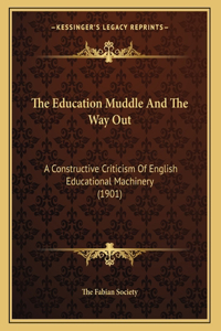 The Education Muddle And The Way Out